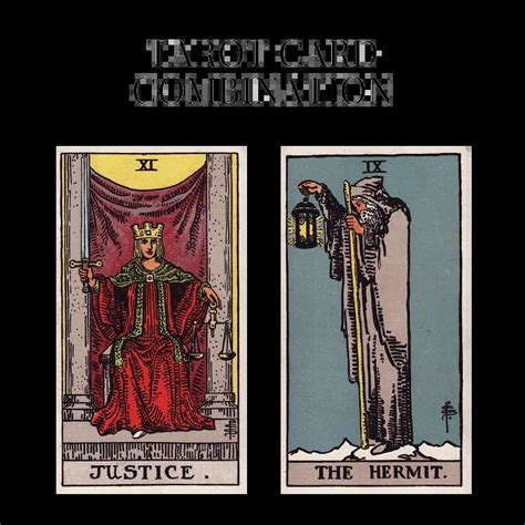 The High Priestess and Hermit: This combination signifies a highly spiritual . . Hermit and justice tarot combination